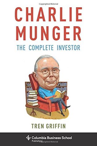 Tren Griffin, Charlie Munger the Complete Investor Cover Image